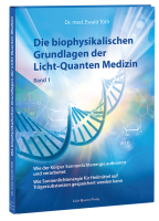 Grundlagen der Licht-Quanten Medizin Grundlagen der Licht-Quanten Medizin